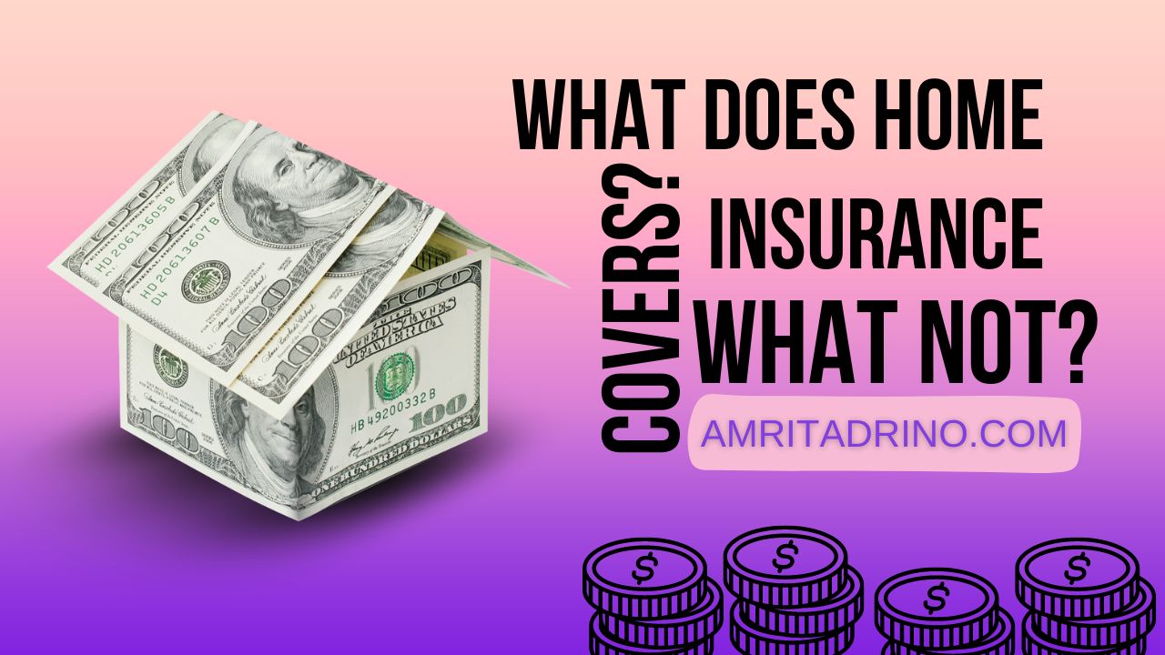 What Does Homeowners Insurance Cover and Not Cover?