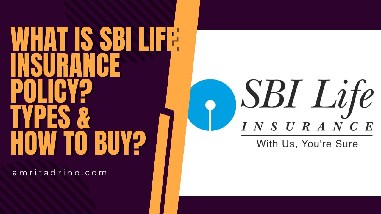 What Is SBI Life Insurance Policy? Types | How To Buy?