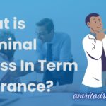 What is Terminal Illness In Term Insurance?