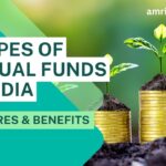3 Types Of Mutual Funds In India: Features And Benefit