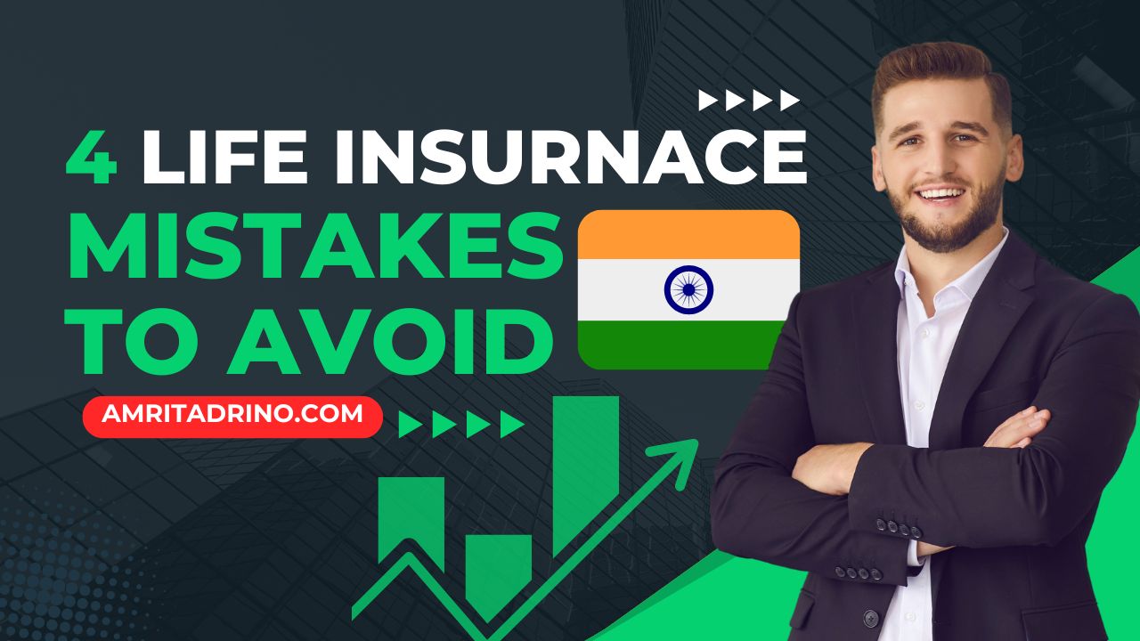 4 Life Insurance Mistakes To Avoid In India? Term Life Insurance