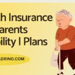 Health Insurance For Parents- Eligibility | Plans