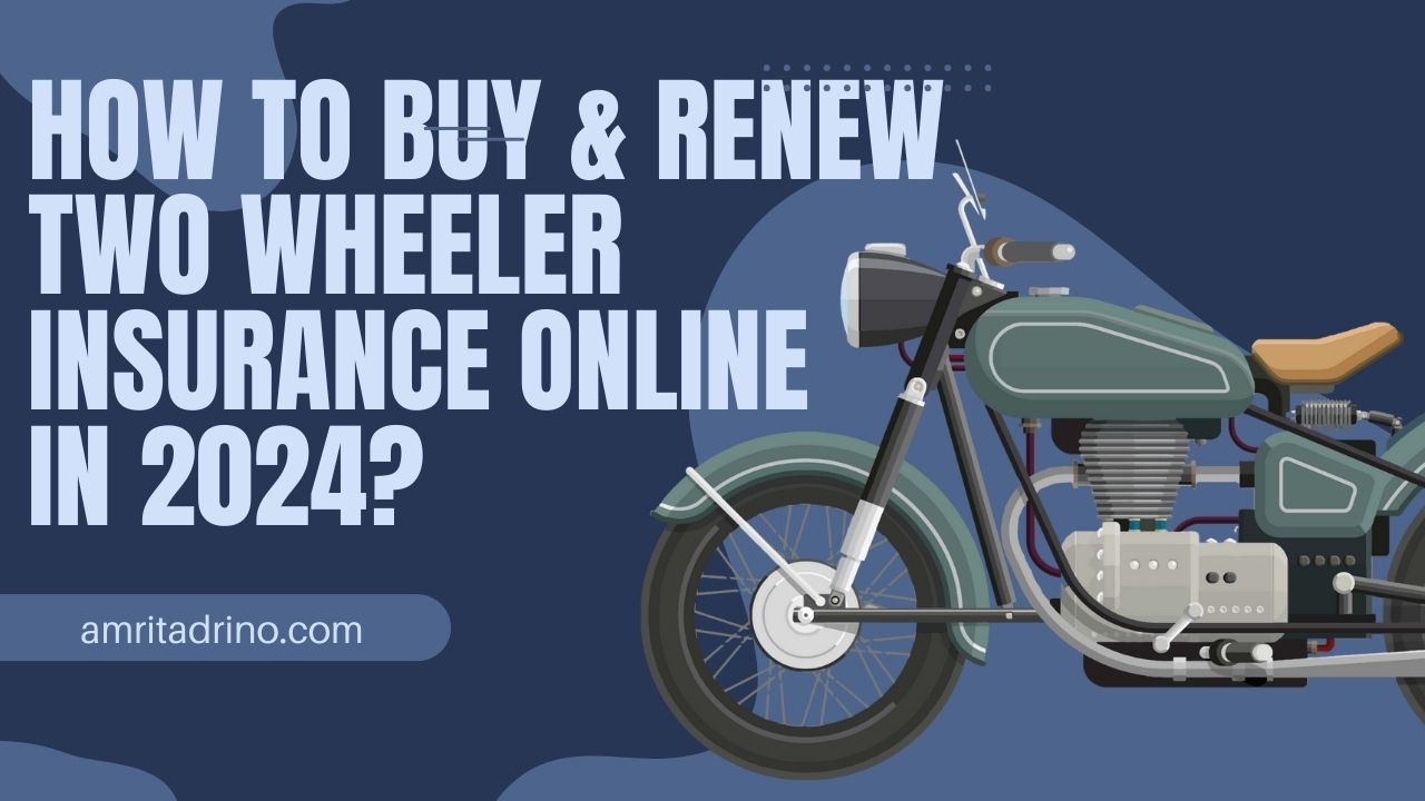 How To Buy & Renew Two Wheeler Insurance Online (2024)