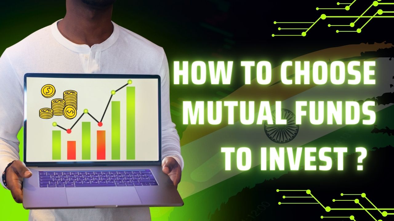 How To Choose Mutual Funds To Invest In India (2024)